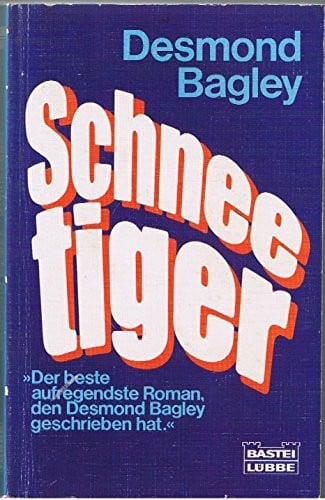 Bagley, Desmond Schneetiger. (Allgemeine Reihe. Bastei Lübbe Taschenbücher)