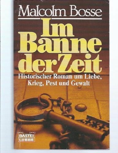 Bosse, Malcolm J Im Banne der Zeit (Allgemeine Reihe. Bastei Lübbe Taschenbücher)