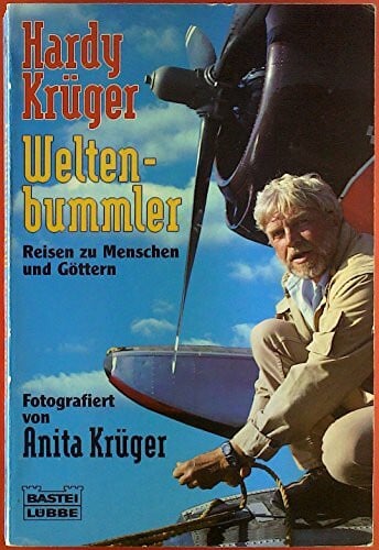 Krüger, Hardy Weltenbummler: Bd. 1: Reisen zu Menschen und Göttern. Fotografiert von Anita Krüger (Sachbuch. Bastei Lübbe Taschenbücher)