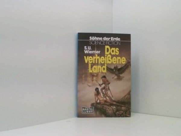 S. U. Wiemer Das verheißene Land.