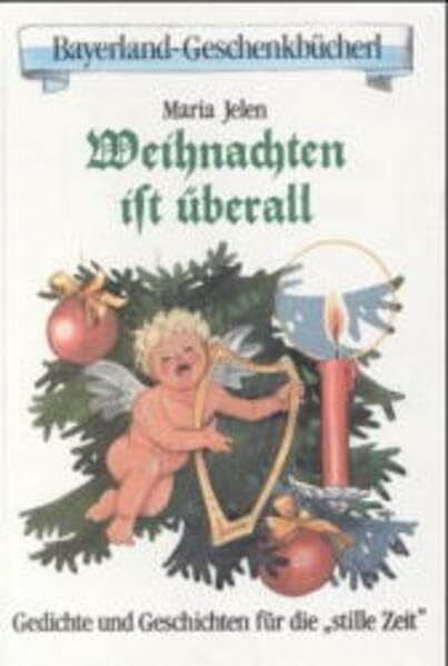 Jelen, Maria Weihnachten ist überall (Bayerland-Geschenkbücherl)