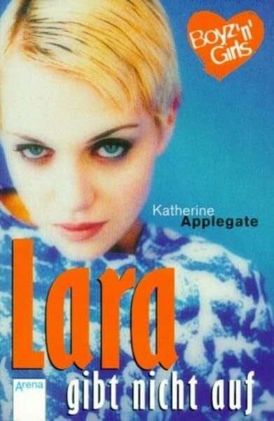 Applegate, Katherine Lara gibt nicht auf (Boyz'n Girls)