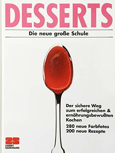 Kellermann, Monika Desserts. Die neue große Schule