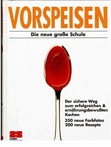 Monika Kellermann Vorspeisen. Die neue große Schule