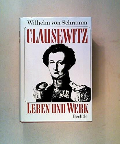 Schramm, Wilhelm von Clausewitz. Leben und Werk