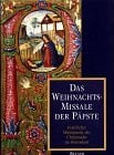 unbekannt Das Weihnachtsmissale der Päpste