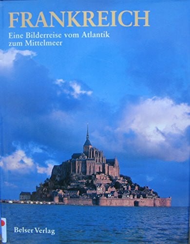 Bill Harris Frankreich. Eine Bilderreise vom Atlantik zum Mittelmeer