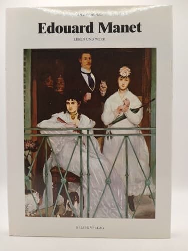 HENZE, ANTON. Edouard Manet. Leben und Werk