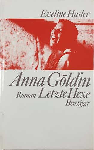 HASLER, EVELINE. Anna Göldin, Letzte Hexe