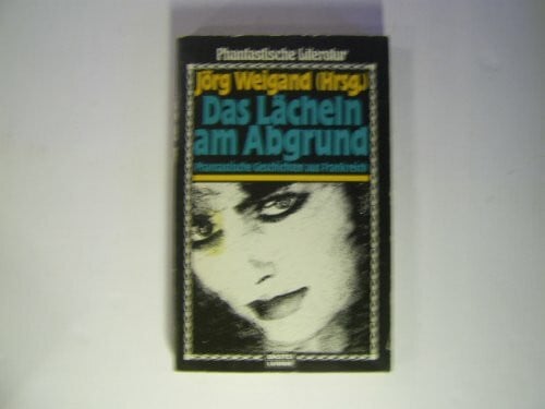 Weigand, Jörg (Hg.) Das Lächeln am Abgrund. Phantastische Geschichten aus Frankreich.