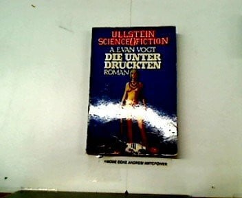 A. E. Van Vogt Die Unterdrückten.