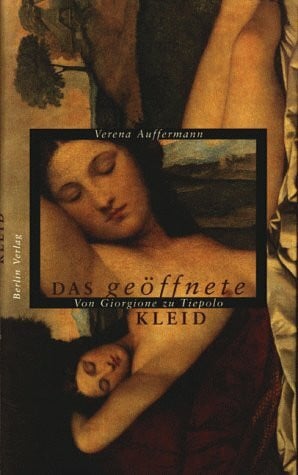 Auffermann, Verena Das geöffnete Kleid