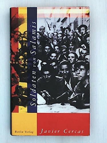 Cercas, Javier Soldaten von Salamis: Roman. Ausgezeichnet mit dem Independent Foreign Fiction Prize 2004
