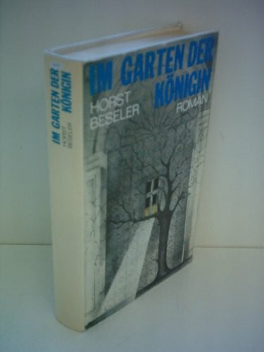Beseler, Horst Horst Beseler: Im Garten der Königin
