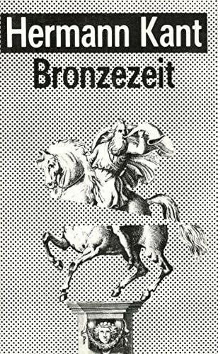 Kant, Hermann Bronzezeit. Erzählungen