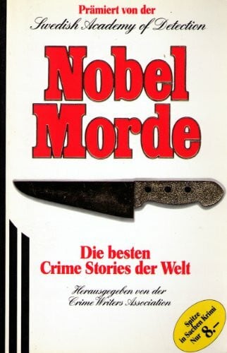 unbekannt Nobel Morde. Die besten Crime Stories der Welt.