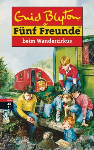 Elisabeth Lang Fünf Freunde, Band 5: Fünf Freunde beim Wanderzirkus
