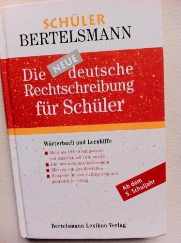 Schüler Bertelsmann - Die neue deutsche Rechtschreibung für Schüler: Wörterbuch und Lernhilfe