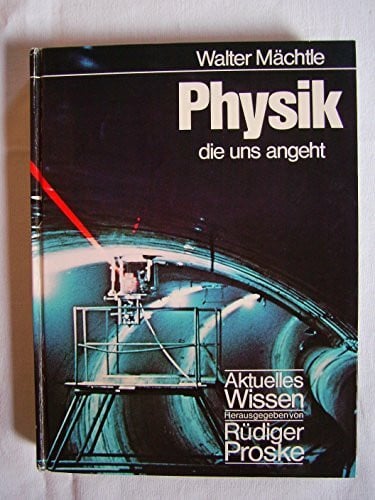 Mächtle, Walter Physik die uns angeht