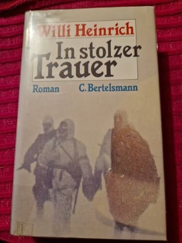 Willi, Heinrich Willi Heinrich: In stolzer Trauer