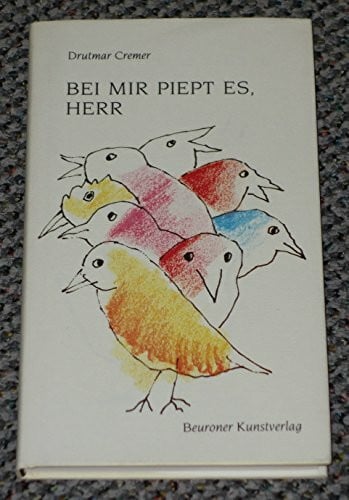 Uehlein, Polykarp Bei mir piept es, Herr: Vögel beten - jenseits Eden: Vögel beten - jenseits Eden. Fröhlich, fragend, freiheitlich (Heitere Bücher)