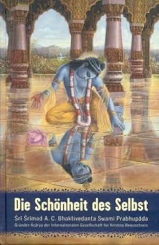 The Bhaktivedanta Book Trust Die Schönheit des Selbst