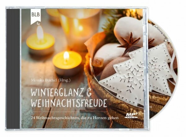 Büchel, Monika Winterglanz und Weihnachtsfreude: 24 Weihnachtsgeschichten, die zu Herzen gehen
