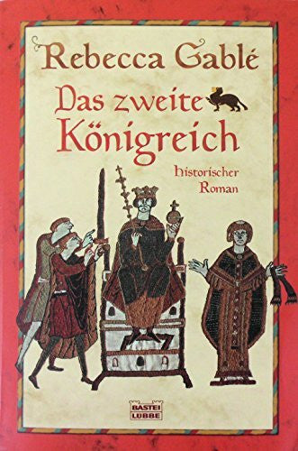 Gablé, Rebecca Das zweite Königreich