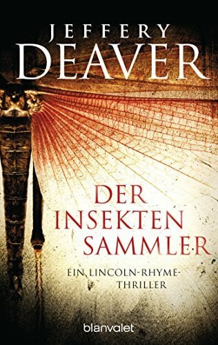 Kraft, Hans-Peter Der Insektensammler (Die Lincoln-Rhyme-Reihe, Band 3)