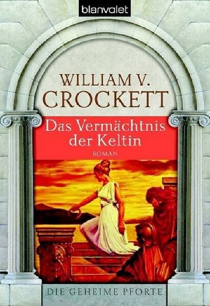 Peters, Joachim Das Vermächtnis der Keltin: Roman