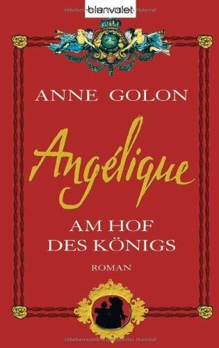 Anne Golon Angélique - Am Hof des Königs