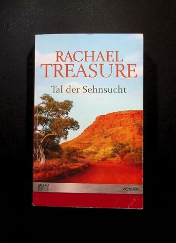 Rachel Treasure Tal der Sehnsucht - Roman
