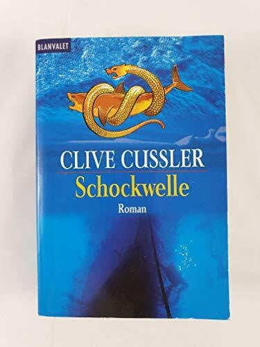 Olms, Oswald Schockwelle: Ein Dirk-Pitt-Roman (Die Dirk-Pitt-Abenteuer, Band 13)