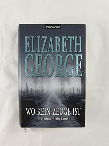 Müschen, Michael J. Wo kein Zeuge ist: Ein Inspector-Lynley-Roman