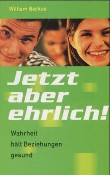 Balkenhol, Manfred Jetzt aber ehrlich !: Wahrheit hält Beziehungen gesund