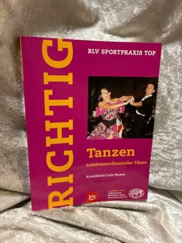 Leis-Haase, Astrid Richtig Tanzen, Lateinamerikanische Tänze