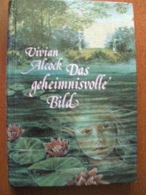Alcock, Vivien Das geheimnisvolle Bild