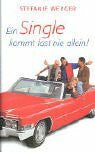 Werger, Stefanie Ein Single kommt fast nie allein!