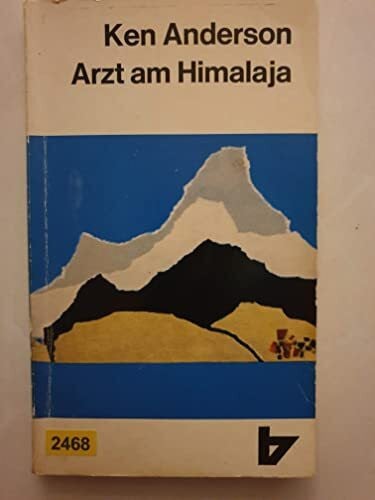 Anderson, Ken Arzt am Himalaja.