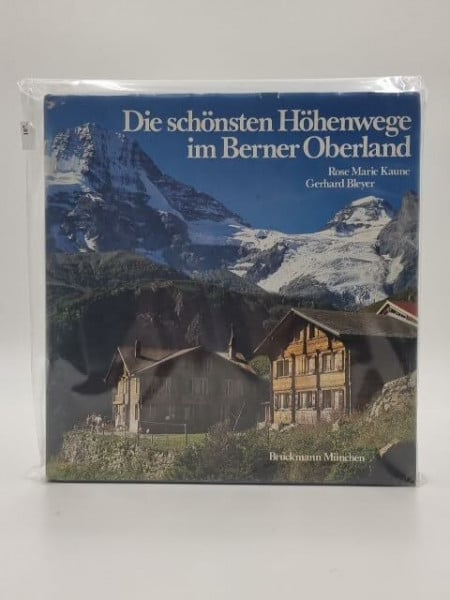 Bleyer, Gerhard Die schönsten Höhenwege im Berner Oberland