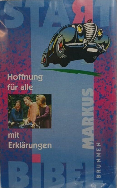 Schulz, Emil Start-Bibel: Markus: Hoffnung für alle mit Erklärungen für junge Leute