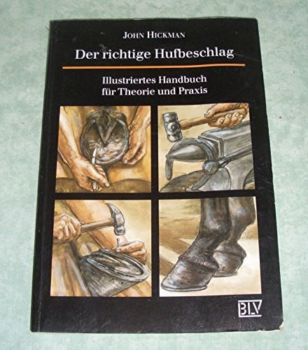 Hickman, John Der richtige Hufbeschlag