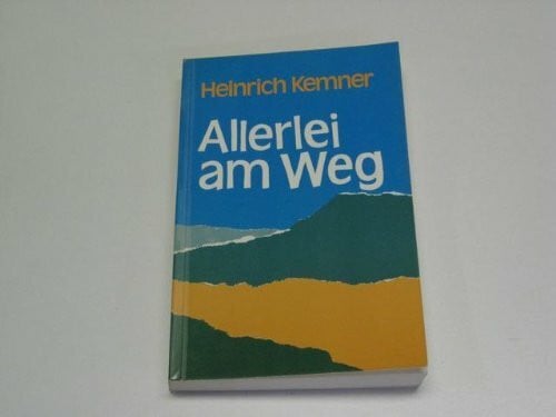 Kemner, Heinrich Allerlei am Weg.