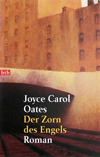 Oates, Joyce Carol Der Zorn des Engels