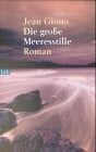 Giono, Jean Die große Meeresstille