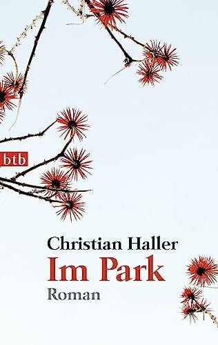 Haller, Christian Im Park: Roman