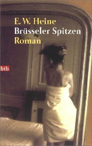 Heine, E.W. Brüsseler Spitzen: Roman