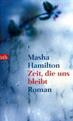 Carstens, Almuth Zeit, die uns bleibt: Roman