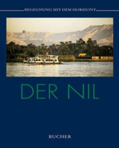Streck, Bernhard Der Nil (Begegnung mit dem Horizont)