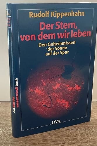Kippenhahn, Rudolf Der Stern, von dem wir leben